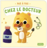 Je vais chez le docteur. Pas à pas. Ediz. illustrata