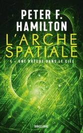 L'Arche spatiale, tome 1 : Une brèche dans le ciel