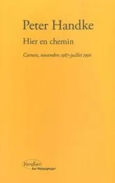 Hier en chemin : carnets, novembre 1987-juillet 1990