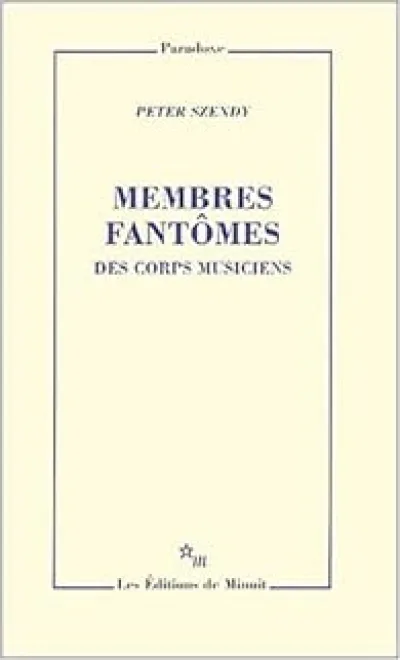 Membres fantômes : Des corps musiciens