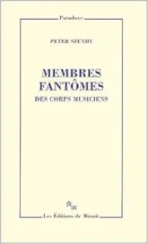 Membres fantômes : Des corps musiciens