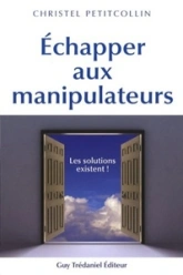 Échapper aux manipulateurs : Les solutions existent !