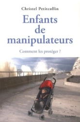 Enfants de manipulateurs : Comment les protéger ?