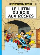 Johan et Pirlouit, tome 3 : Le lutin du bois aux roches