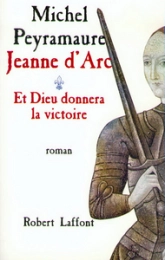 Jeanne d'Arc, tome 1 :  Et Dieu donnera la victoire