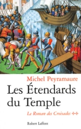 Le roman des Croisades, tome 2 : Les étendards du temple