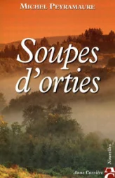 Soupes d'orties, tome 1