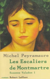 Suzanne Valadon, tome 1 : Les escaliers de Montmartre