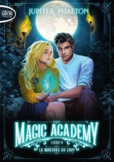 Magic Academy, tome 2 : La morsure du loup
