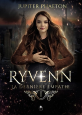 Ryvenn, tome 1 : La dernière empathe