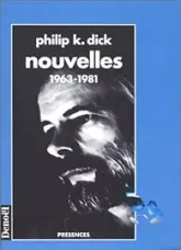 Philip K. Dick : Nouvelles - Denoël 4 volumes