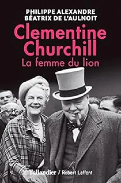 Clementine Churchill : La femme du lion