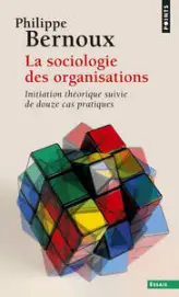 La Sociologie des organisations  ((réédition))