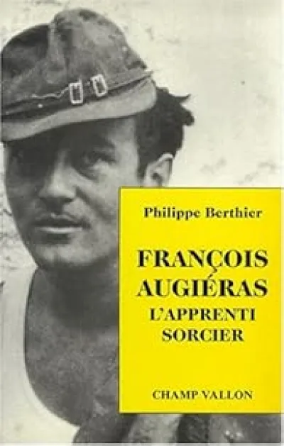 François Augiéras : l'apprenti sorcier