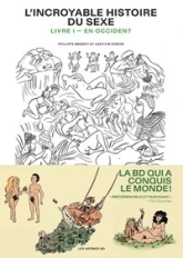 L'Incroyable Histoire du sexe - Livre I En occident (3e édition)