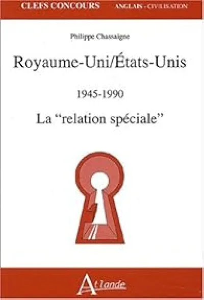 Royaume-Uni/Etats-Unis, 1945-1990. : La