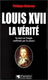 Louis XVII : La vérité