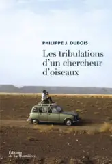 Les tribulations d'un chercheur d'oiseaux