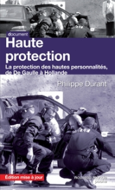 Haute protection : De Gaulle à Hollande