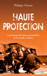 Haute protection : De Gaulle à Sarkozy