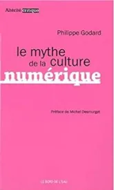 Le Mythe de la Culture Numérique