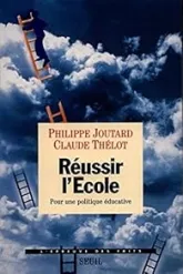 Réussir l'école : Pour une politique éducative