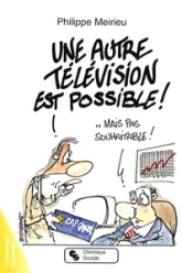 Une autre télévision est possible !