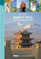 Marco Polo : A la découverte de l'Asie