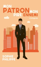 Mon patron Mon pire ennemi - L'intégrale