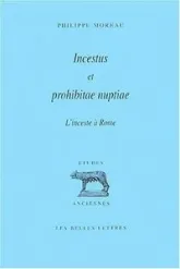 Incestus et prohibitae nuptiae. L'inceste à Rome