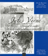 Jules Verne. Science, technique et société, de quoi sommes-nous responsables ?