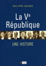 La Ve République, une histoire