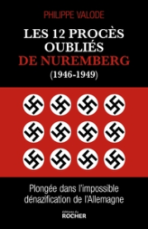 Les 12 procès oubliés de Nuremberg : Plongée dans l'impossible dénazification de l'Allemagne