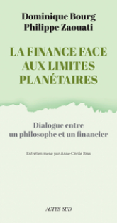 La Finance face aux limites planétaires: Dialogue entre un philosophe et un financier