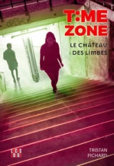 Time Zone, tome 3 : Le Château des Limbes