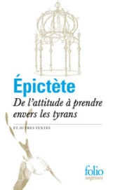 De l'attitude à prendre envers les tyrans : Et autres textes