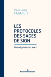 Les protocoles des sages de Sion, des origines à nos jours