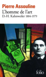 L'homme de l'art : D.H. Kahnweiler 1884-1979