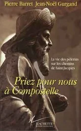 Priez pour nous à Compostelle
