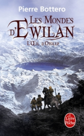 Les mondes d'Ewilan, tome 2 : L'oeil d'Otolep