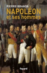 Napoléon, les dessous de la puissance