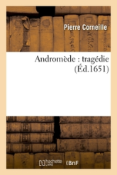 Andromède : tragédie (Ed.1651)