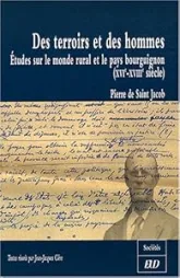 Des terroirs et des hommes : Etudes sur le monde rural et le pays bourguignon (XVIe-XVIIIe siècle)