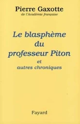 Le blasphème du professeur Piton et autres chroniques