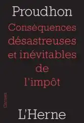 Conséquences désastreuses et inévitables de l'impôt