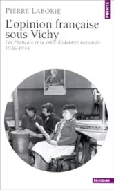 L'opinion française sous Vichy
