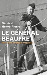 Le général Beaufre: Père de la stratégie française