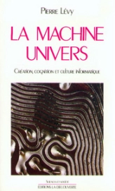 La machine univers. Création et culture informatique