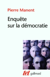 Enquête sur la démocratie. Etudes de philosophie politique