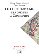 Le christianisme : Des origines à Constantin